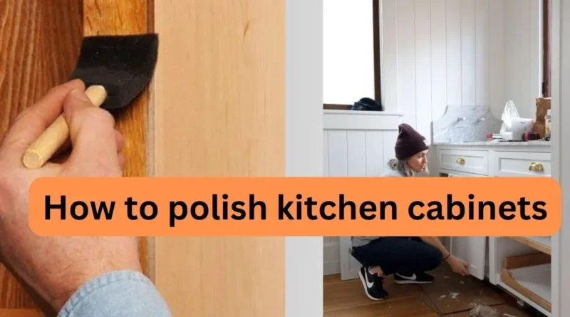 How to Polish Kitchen Cabinets