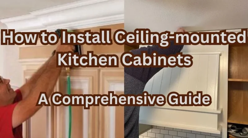 how to install ceiling-mounted cabinets