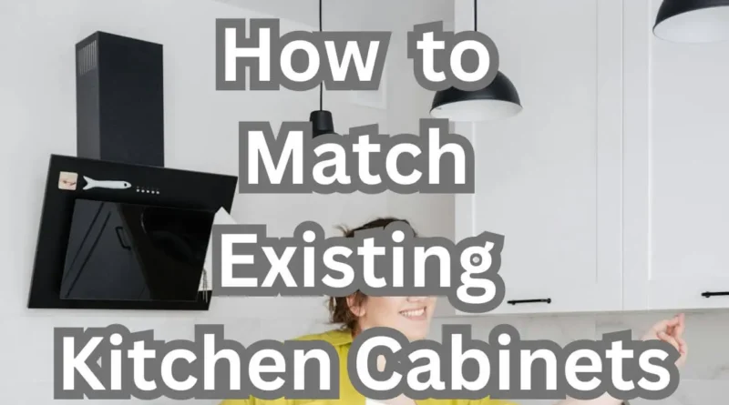 how to match existing kitchen cabinets