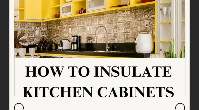 how to insulate kitchen cabinets