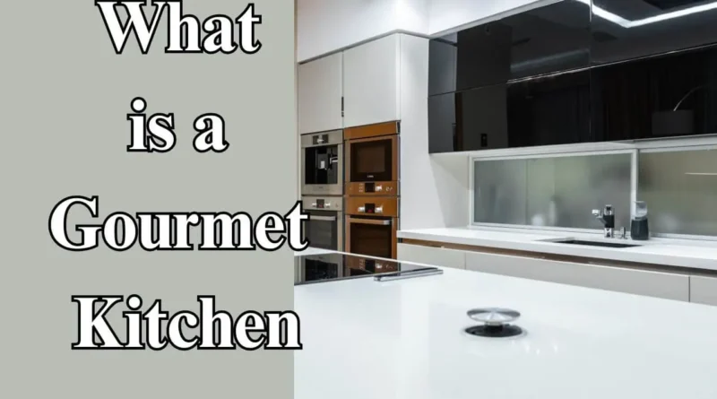 what is a gourmet kitchen